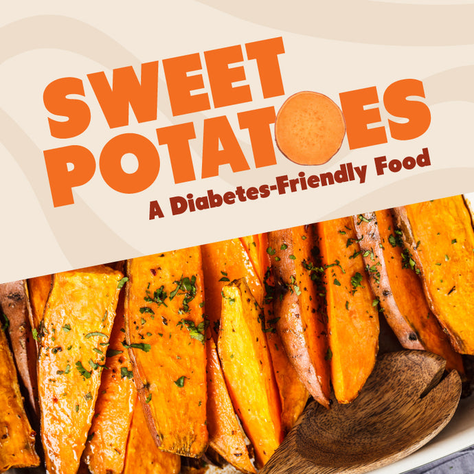 Sweet Potatoes: A Diabetes-Friendly Food?