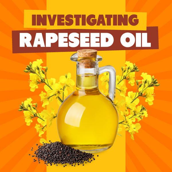 Investigating Rapeseed Oil: Nutritional Gold or Health Hazard?