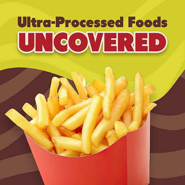 Ultra-Processed Foods Uncovered: From Seed Oils to Synthetic Additives