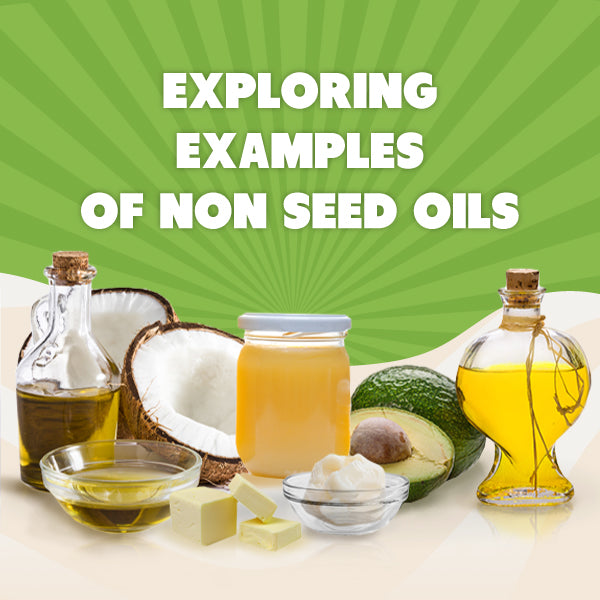 Exploring Examples of Non Seed Oils