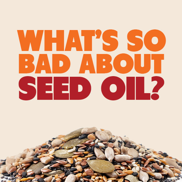 Reducing the Hateful Eight: Are Seed Oils Healthy?