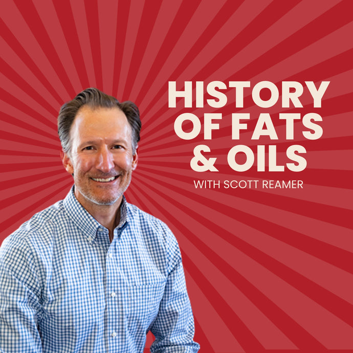 Jackson's Co-Founder Scott Reamer Talks About The History of Fats and Oils!